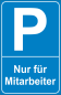 Preview: Parkplatzschild P Blau nur für Mitarbeiter